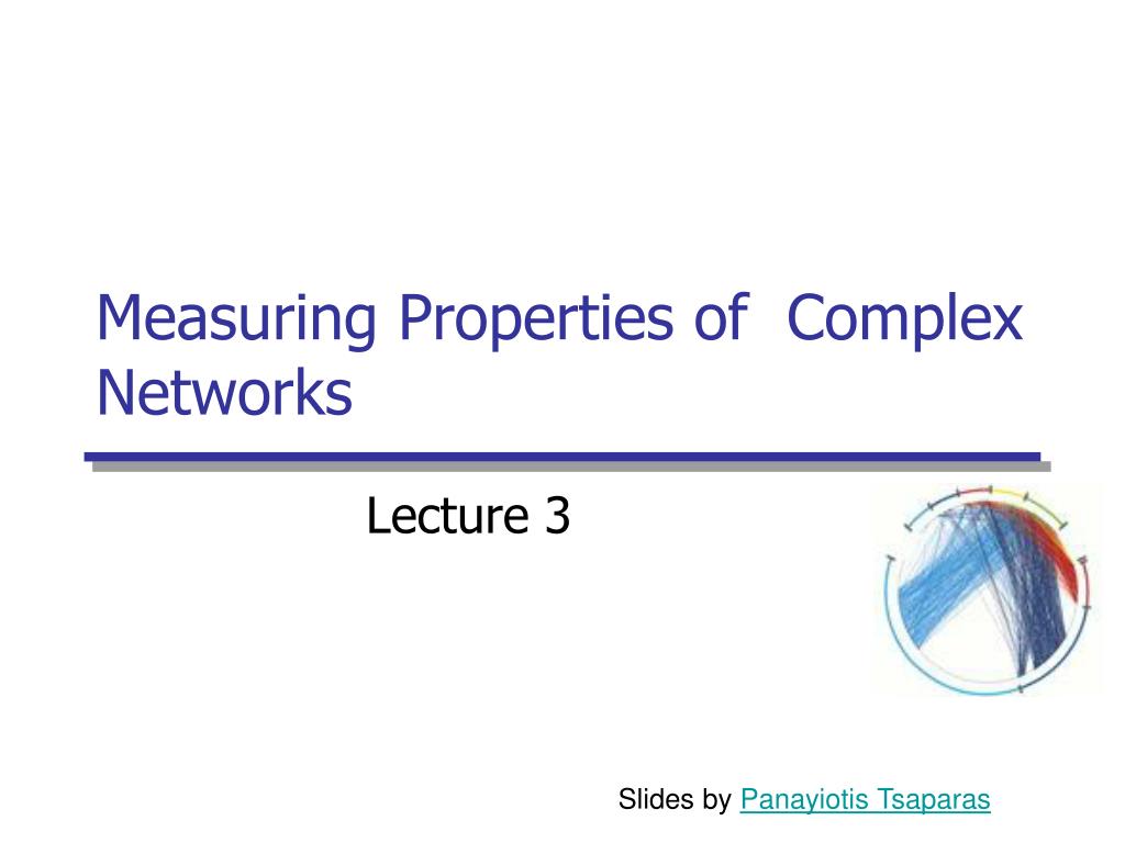 PPT - Measuring Properties of Complex Networks PowerPoint Presentation ...