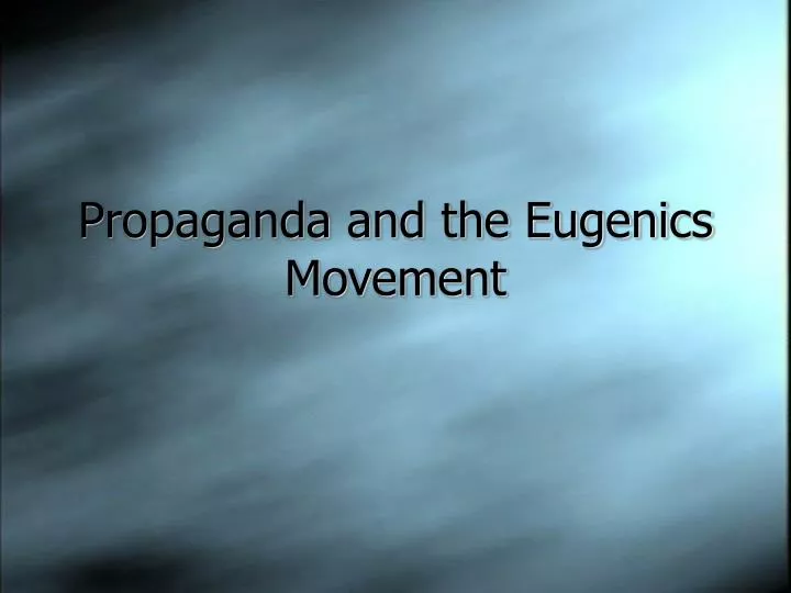 propaganda and the eugenics movement
