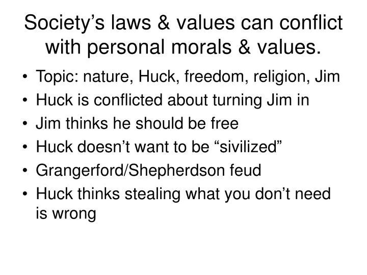 society s laws values can conflict with personal morals values