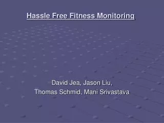 Hassle Free Fitness Monitoring