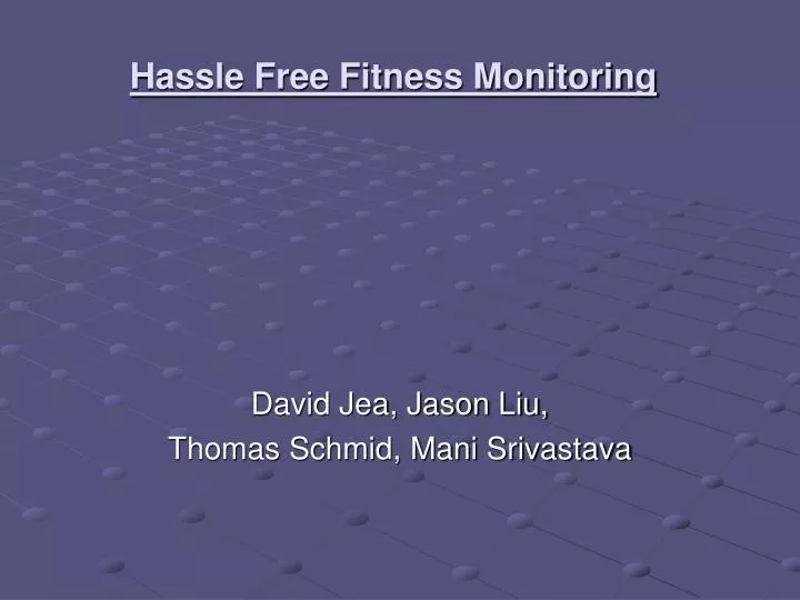 hassle free fitness monitoring