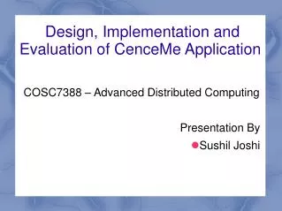 Design, Implementation and Evaluation of CenceMe Application