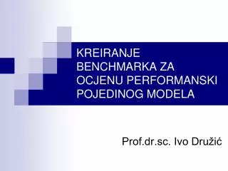 kreiranje benchmarka za ocjenu performanski pojedinog modela