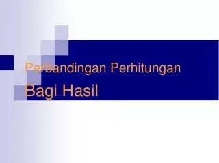 PPT - TEHNIK PERHITUNGAN BAGI HASIL PowerPoint Presentation, Free ...