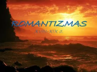 romantizmas