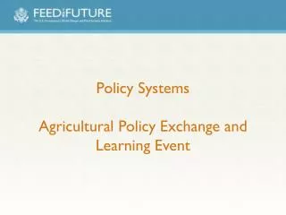Policy Systems Agricultural Policy Exchange and Learning Event