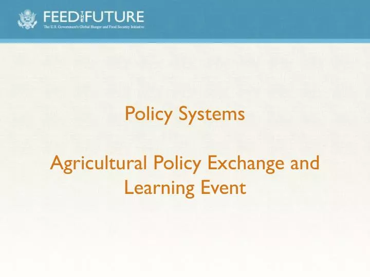 policy systems agricultural policy exchange and learning event