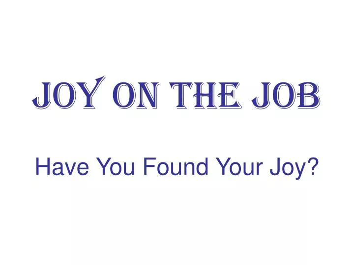 joy on the job