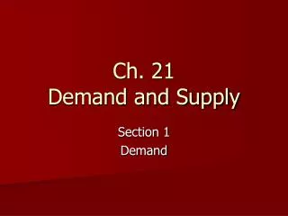 Ch. 21 Demand and Supply
