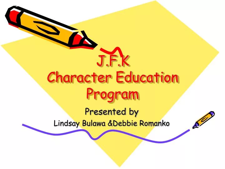 j f k character education program
