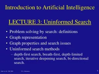 Introduction to Artificial Intelligence LECTURE 3 : Uninformed Search