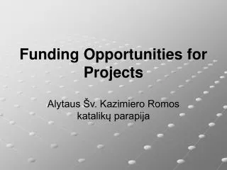 Funding Opportunities for Projects
