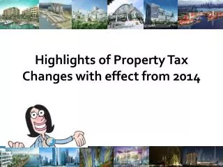 Highlights of Property Tax Changes with effect from 2014