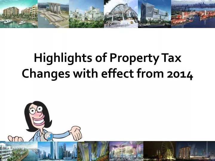 highlights of property tax changes with effect from 2014
