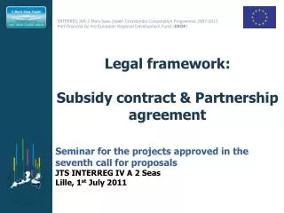 Legal framework: Subsidy contract &amp; Partnership agreement