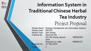 Information System in Traditional Chinese Herbal Tea Industry Project Proposal