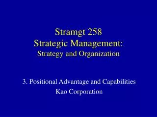 Stramgt 258 Strategic Management: Strategy and Organization