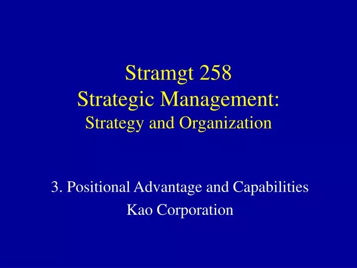 stramgt 258 strategic management strategy and organization