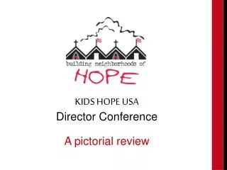KIDS HOPE USA Director Conference A pictorial review
