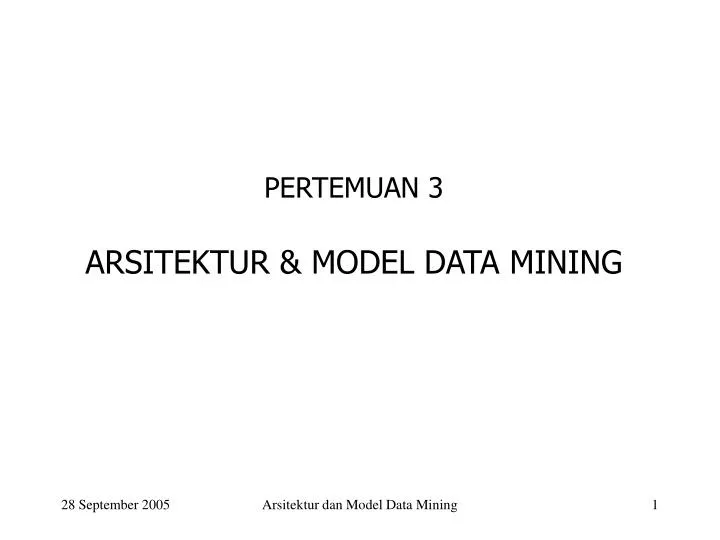 pertemuan 3 arsitektur model data mining