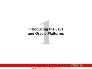 Introducing the Java and Oracle Platforms