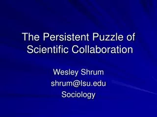The Persistent Puzzle of Scientific Collaboration