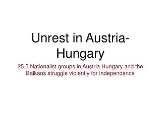 Unrest in Austria- Hungary