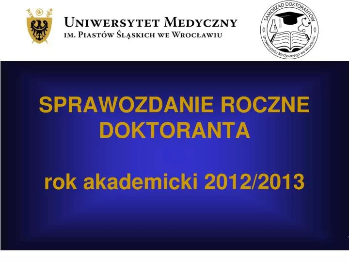sprawozdanie roczne doktoranta rok akademicki 2012 2013