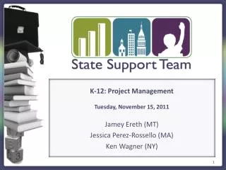 K-12: Project Management Tuesday, November 15, 2011 Jamey Ereth (MT)