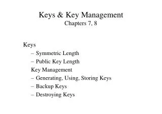 Keys &amp; Key Management Chapters 7, 8