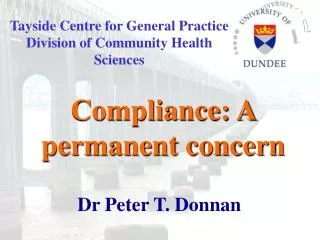 Tayside Centre for General Practice Division of Community Health Sciences