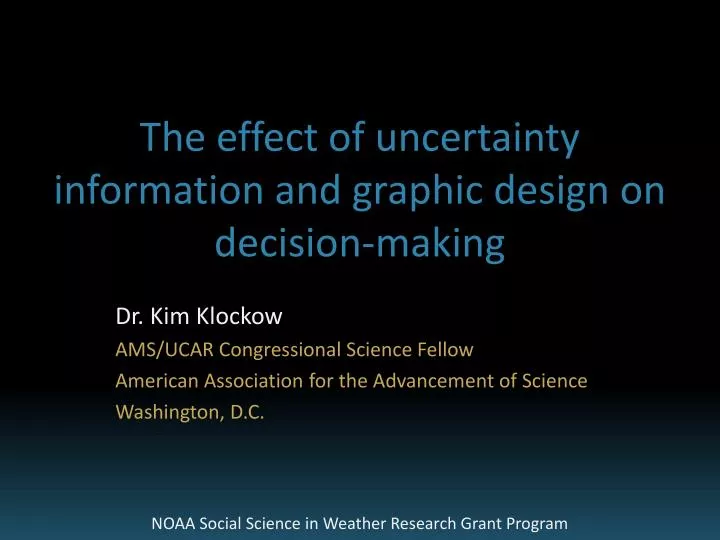 the effect of uncertainty information and graphic design on decision making