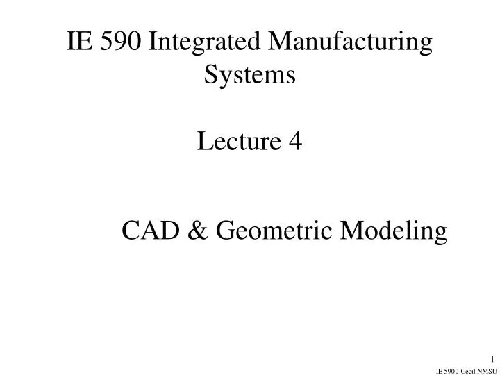 ie 590 integrated manufacturing systems lecture 4