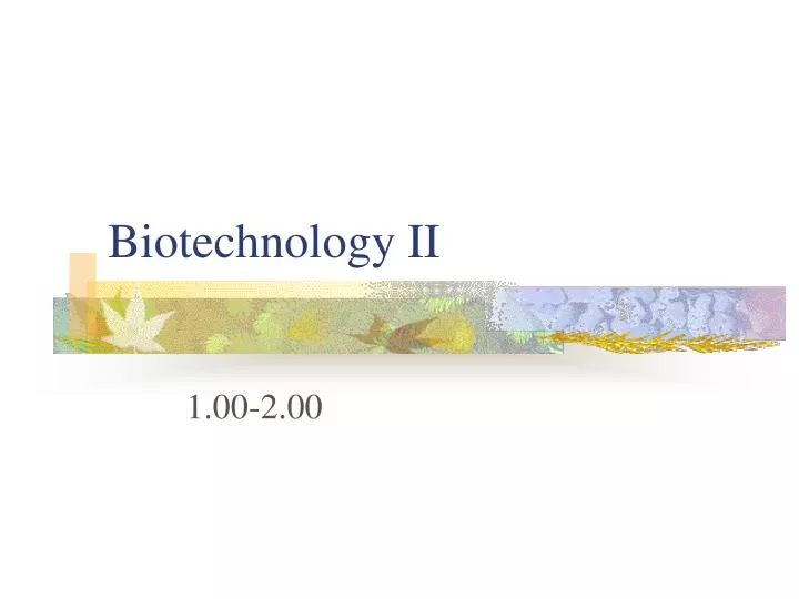 biotechnology ii