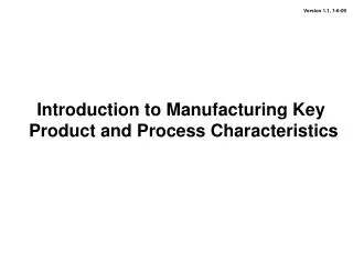 Introduction to Manufacturing Key Product and Process Characteristics