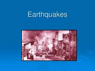 Earthquakes