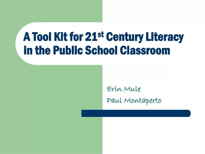a tool kit for 21 st century literacy in the public school classroom