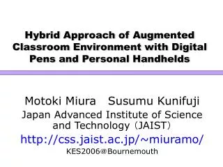 Hybrid Approach of Augmented Classroom Environment with Digital Pens and Personal Handhelds