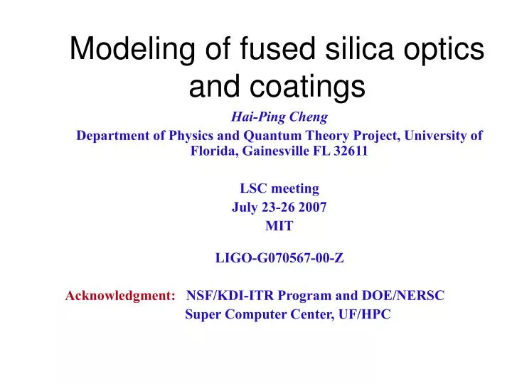 modeling of fused silica optics and coatings