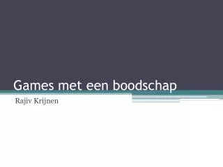 games met een boodschap