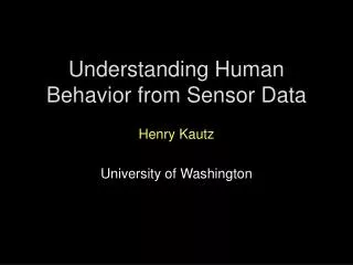 Understanding Human Behavior from Sensor Data