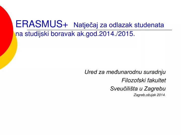 erasmus natje aj za odlazak studenata na studijski boravak ak god 201 4 201 5