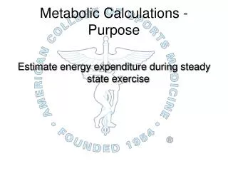 Metabolic Calculations - Purpose