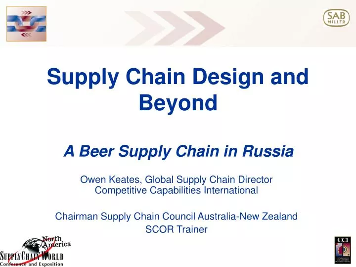 supply chain design and beyond a beer supply chain in russia