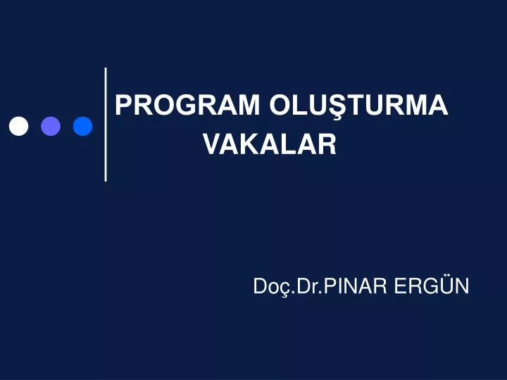 program olu turma vakalar