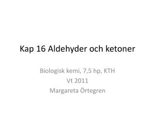 Kap 16 Aldehyder och ketoner