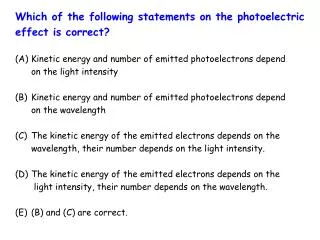 Which of the following statements on the photoelectric effect is correct?