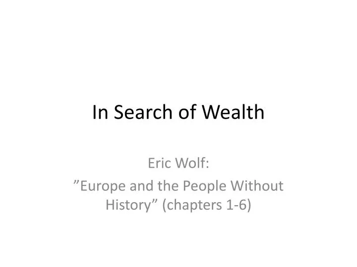 in search of wealth