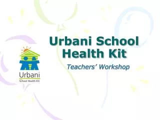 Urbani School Health Kit
