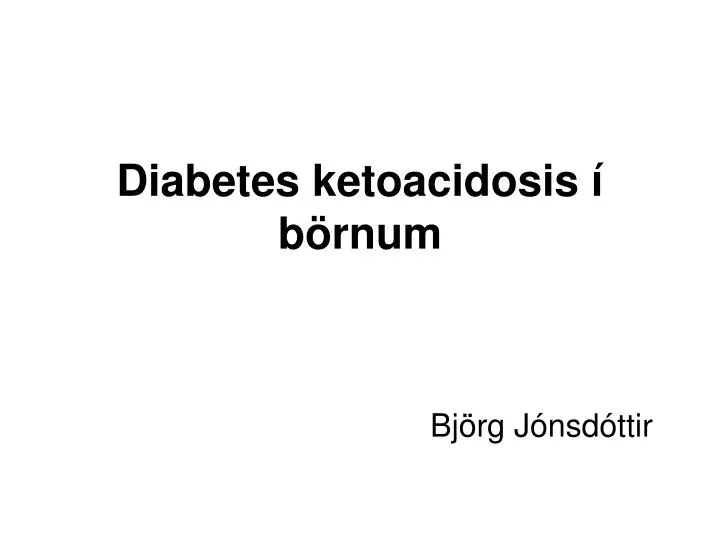 diabetes ketoacidosis b rnum